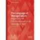 The Language of Managerialism: Organizational Communication or an Ideological Tool?