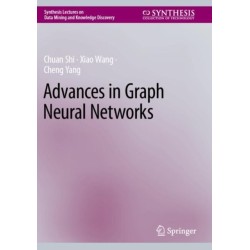 Advances in Graph Neural Networks