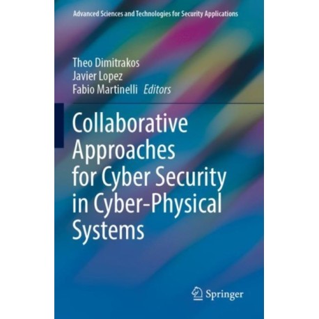 Collaborative Approaches for Cyber Security in Cyber-Physical Systems