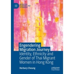 Engendering Migration Journey: Identity, Ethnicity and Gender of Thai Migrant Women in Hong Kong