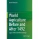 World Agriculture Before and After 1492: Legacy of the Columbian Exchange