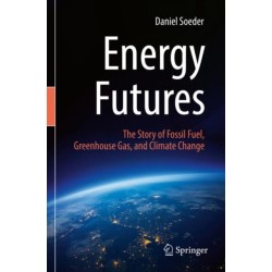 Energy Futures: The Story of Fossil Fuel, Greenhouse Gas, and Climate Change