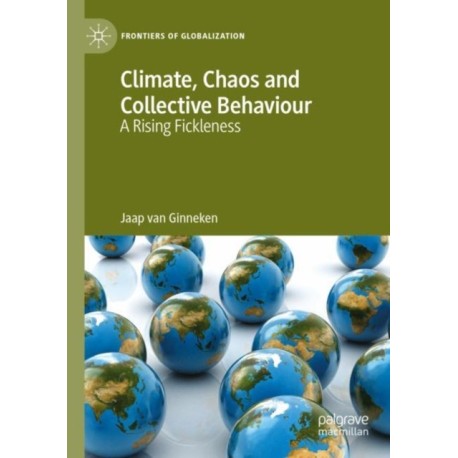 Climate, Chaos and Collective Behaviour: A Rising Fickleness