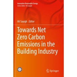 Towards Net Zero Carbon Emissions in the Building Industry