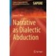 Narrative as Dialectic Abduction