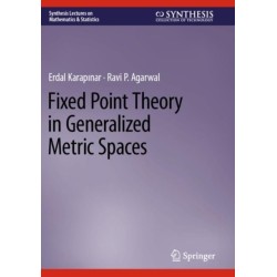 Fixed Point Theory in Generalized Metric Spaces