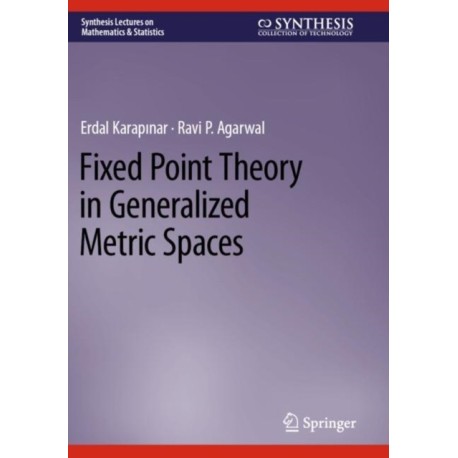 Fixed Point Theory in Generalized Metric Spaces
