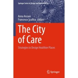 The City of Care: Strategies to Design Healthier Places