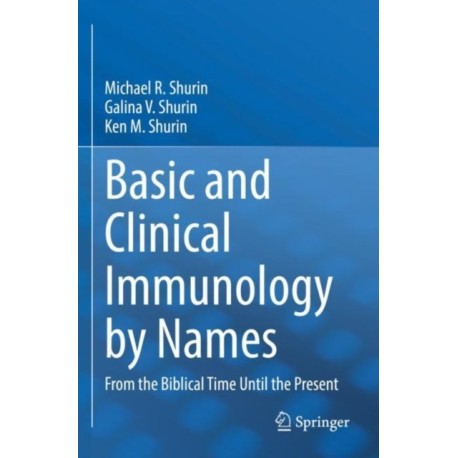 Basic and Clinical Immunology by Names: From the Biblical Time Until the Present