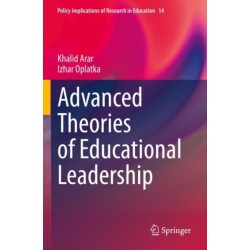 Advanced Theories of Educational Leadership