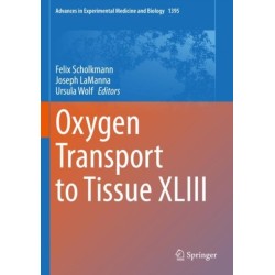 Oxygen Transport to Tissue XLIII