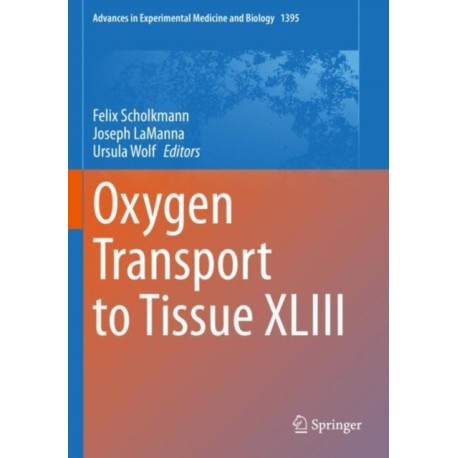 Oxygen Transport to Tissue XLIII