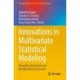 Innovations in Multivariate Statistical Modeling: Navigating Theoretical and Multidisciplinary Domains