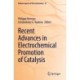 Recent Advances in Electrochemical Promotion of Catalysis