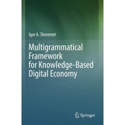 Multigrammatical Framework for Knowledge-Based Digital Economy