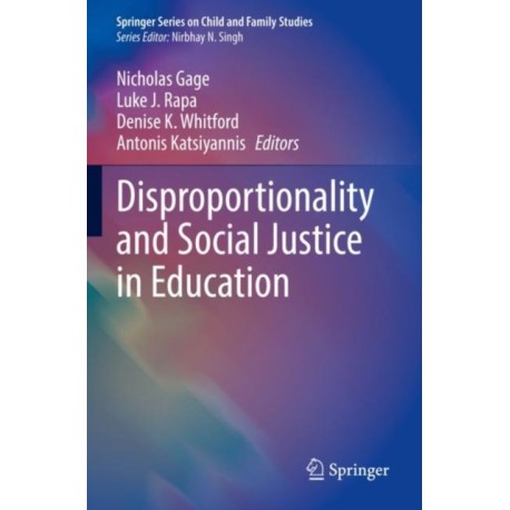 Disproportionality and Social Justice in Education