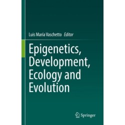 Epigenetics, Development, Ecology and Evolution