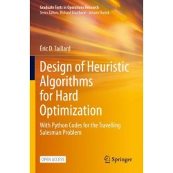 Design of Heuristic Algorithms for Hard Optimization: With Python Codes for the Travelling Salesman Problem