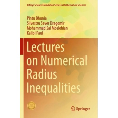 Lectures on Numerical Radius Inequalities