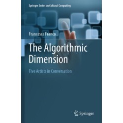 The Algorithmic Dimension: Five Artists in Conversation