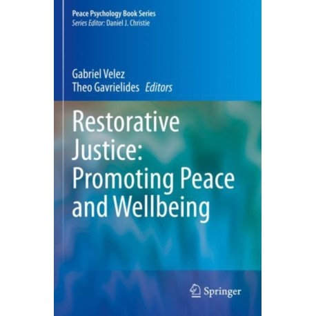 Restorative Justice: Promoting Peace and Wellbeing