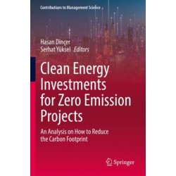 Clean Energy Investments for Zero Emission Projects: An Analysis on How to Reduce the Carbon Footprint
