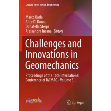 Challenges and Innovations in Geomechanics: Proceedings of the 16th International Conference of IACMAG - Volume 3