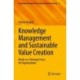 Knowledge Management and Sustainable Value Creation: Needs as a Strategic Focus for Organizations