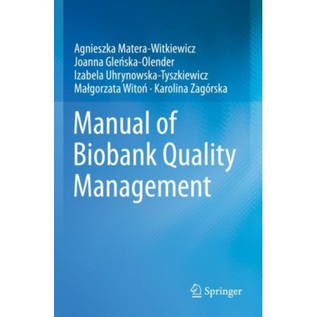 Manual of Biobank Quality Management