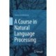 A Course in Natural Language Processing