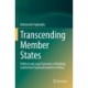 Transcending Member States: Political and Legal Dynamics of Building Continental Supranationalism in Africa
