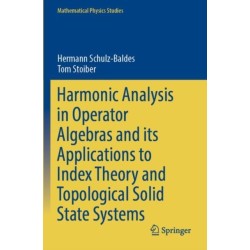 Harmonic Analysis in Operator Algebras and its Applications to Index Theory and Topological Solid State Systems