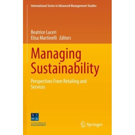 Managing Sustainability: Perspectives From Retailing and Services