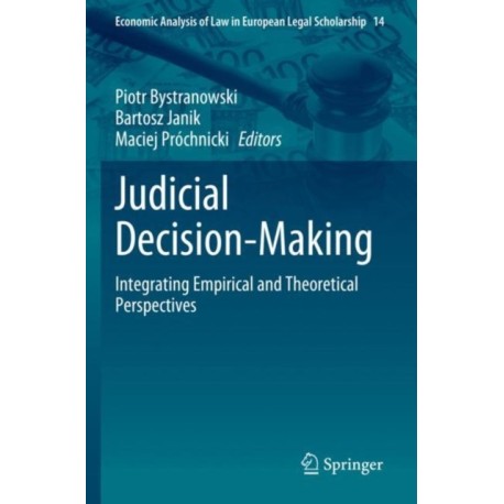 Judicial Decision-Making: Integrating Empirical and Theoretical Perspectives