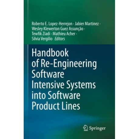 Handbook of Re-Engineering Software Intensive Systems into Software Product Lines