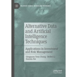Alternative Data and Artificial Intelligence Techniques: Applications in Investment and Risk Management