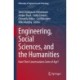 Engineering, Social Sciences, and the Humanities: Have Their Conversations Come of Age?
