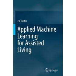 Applied Machine Learning for Assisted Living