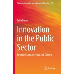 Innovation in the Public Sector: Smarter States, Services and Citizens