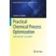 Practical Chemical Process Optimization: With MATLAB® and GAMS®
