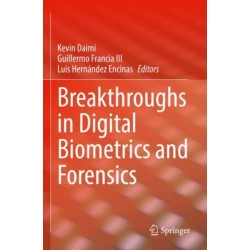 Breakthroughs in Digital Biometrics and Forensics
