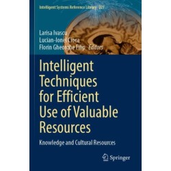 Intelligent Techniques for Efficient Use of Valuable Resources: Knowledge and Cultural Resources