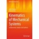 Kinematics of Mechanical Systems: Fundamentals, Analysis and Synthesis