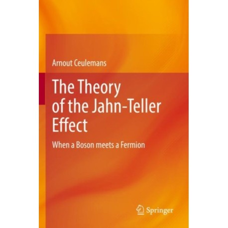 The Theory of the Jahn-Teller Effect: When a Boson meets a Fermion