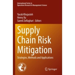 Supply Chain Risk Mitigation: Strategies, Methods and Applications