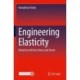 Engineering Elasticity: Elasticity with less Stress and Strain