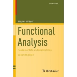 Functional Analysis: Fundamentals and Applications