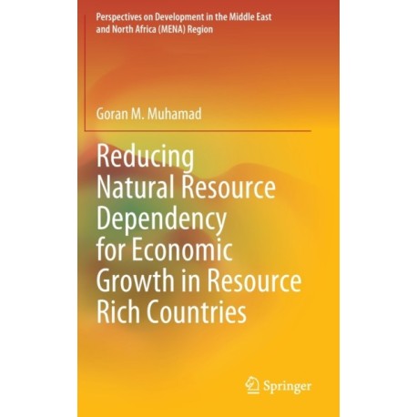 Reducing Natural Resource Dependency for Economic Growth in Resource Rich Countries