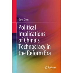 Political Implications of China's Technocracy in the Reform Era