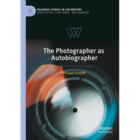 The Photographer as Autobiographer